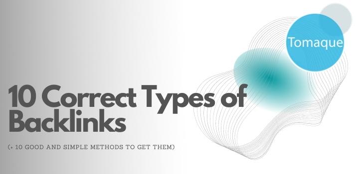 10 Correct Types of Backlinks(+ 10 good and simple methods to get them)