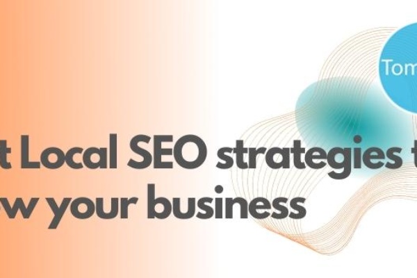 Best Local SEO strategies to grow your business