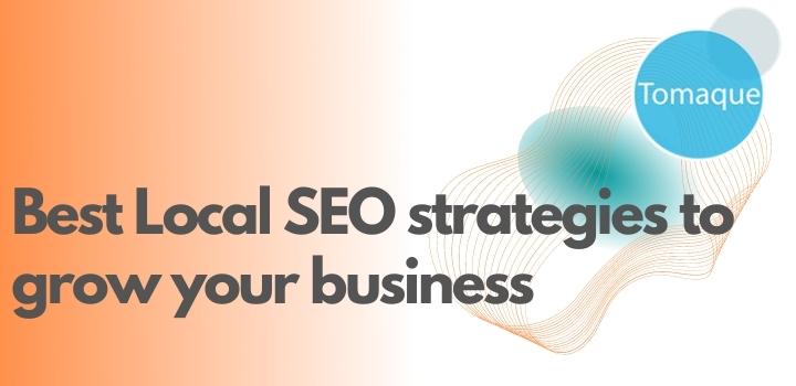 Best Local SEO strategies to grow your business