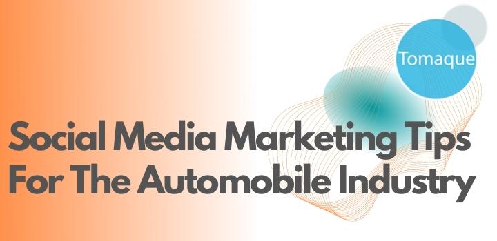 Social Media Marketing Tips For The Automobile Industry