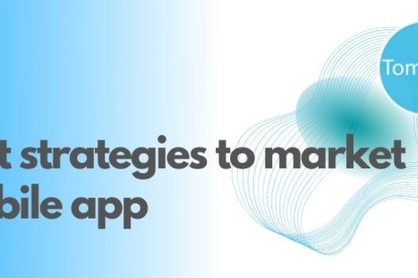 Best strategies to market mobile app