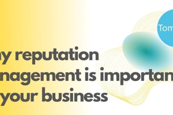 Why reputation management is important for your business