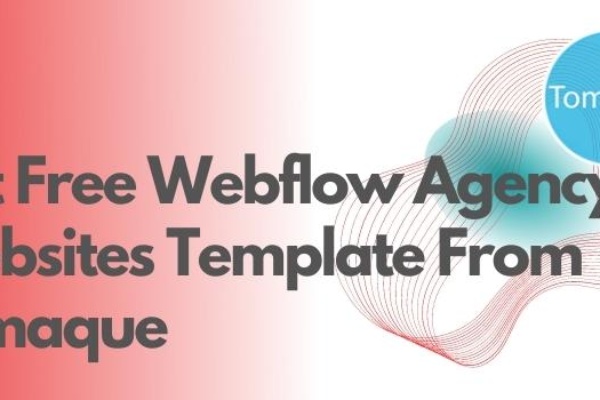 Get webflow agency websites template from Tomaque for Free