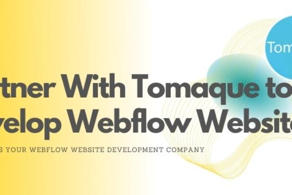 Tomaque as your Webflow Website Development Company