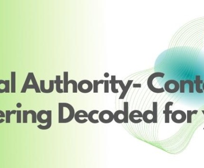 Topical Authority- Content Clustering Decoded for you