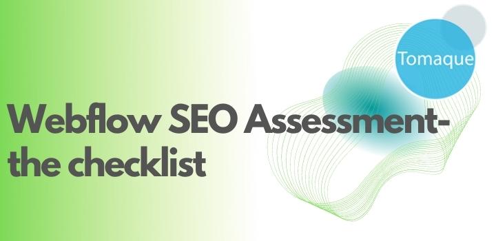 Webflow SEO Assessment- the checklist