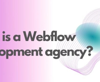 What is a Webflow development agency?