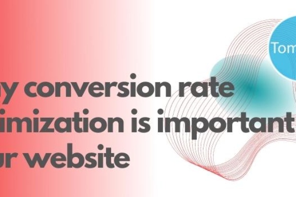 Why conversion rate optimization is important for your website