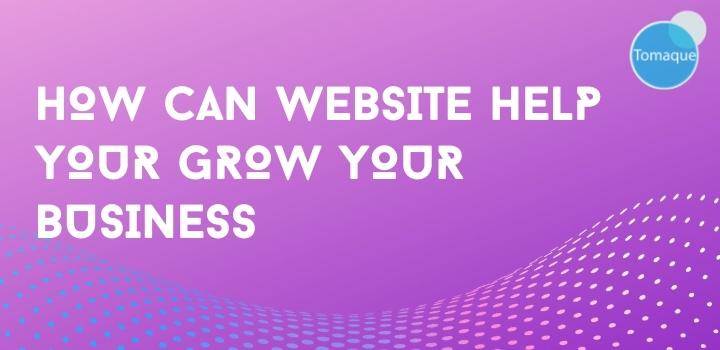 How can website help your grow your business