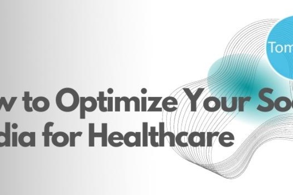 How to Optimize Your Social Media for Healthcare