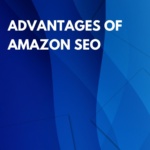 Advantages of Amazon SEO
