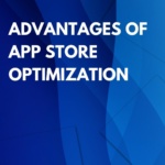 Advantages of App store optimization