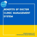Benefits of Doctor Clinic Management System
