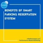 Benefits of Smart Parking Reservation System