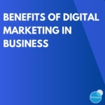 Benefits of digital marketing in business