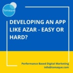 Developing an app like Azar easy or hard