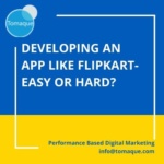 Developing an app like Flipkart- easy or hard