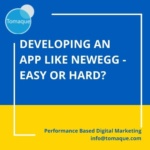 Developing an app like Newegg - easy or hard