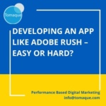 Developing an app like adobe rush – easy or hard