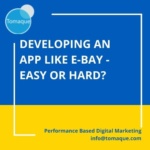 Developing an app like e-Bay - easy or hard