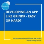 Developing an app likegrindr - easy or hard