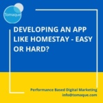 Developing an app like homestay easy or hard