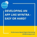 Developing an app like myntra - easy or hard