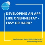Developing an app like onefinestay easy or hard