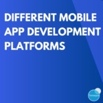 Different mobile App development platforms
