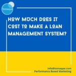 How Much Does It Cost to Make a Loan Management System