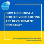 How to choose a perfect Video editing app development company