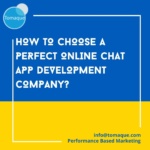 How to choose a perfect online chat app development company