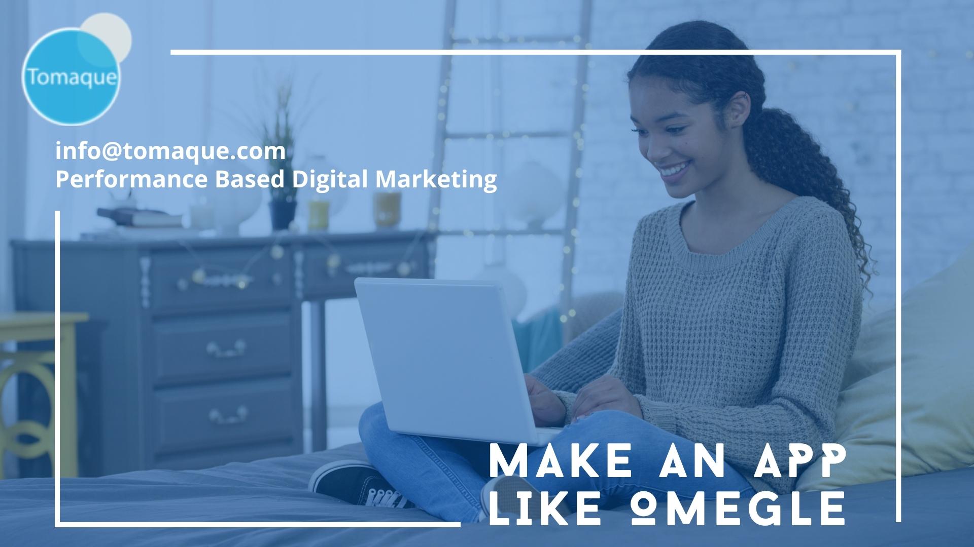 App like Omegle Tomaque Digital Services App Like OmegleBest Omegle