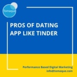 Pros of Dating app like tinder