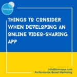 Things to Consider When developing an online video-sharing app