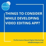 Things to Consider While Developing Video editing App