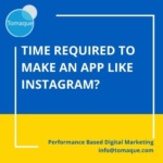 how much Time is required to make an app like Instagram