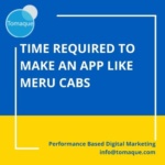 how much time is required to make an app like Meru Cabs