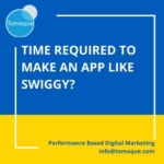 how much Time is required to make an app like Swiggy