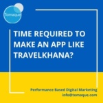 how much time is required to make an app like travelkhana