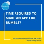 How much time is required to make an app like bumble
