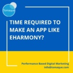 How much time is required to make an app like eHarmony