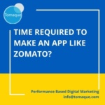 How much tim is required to make an app like zomato