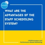 What are the advantages of the Staff Scheduling System