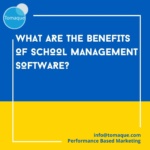 What are the benefits of school management software
