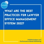 What are the best practices for Lawyer Office Management System 2022