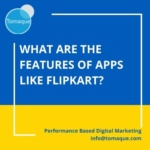 What are the features of apps like Flipkart