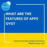 What are the features of apps oyo