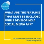 What are the features that must be included while developing a social media app