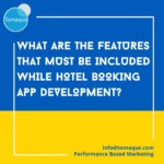 what are the features that must be included while hotel booking app development